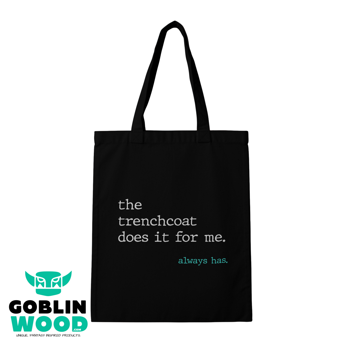 Always Has - Black Tote Bag - Goblin Wood Exclusive