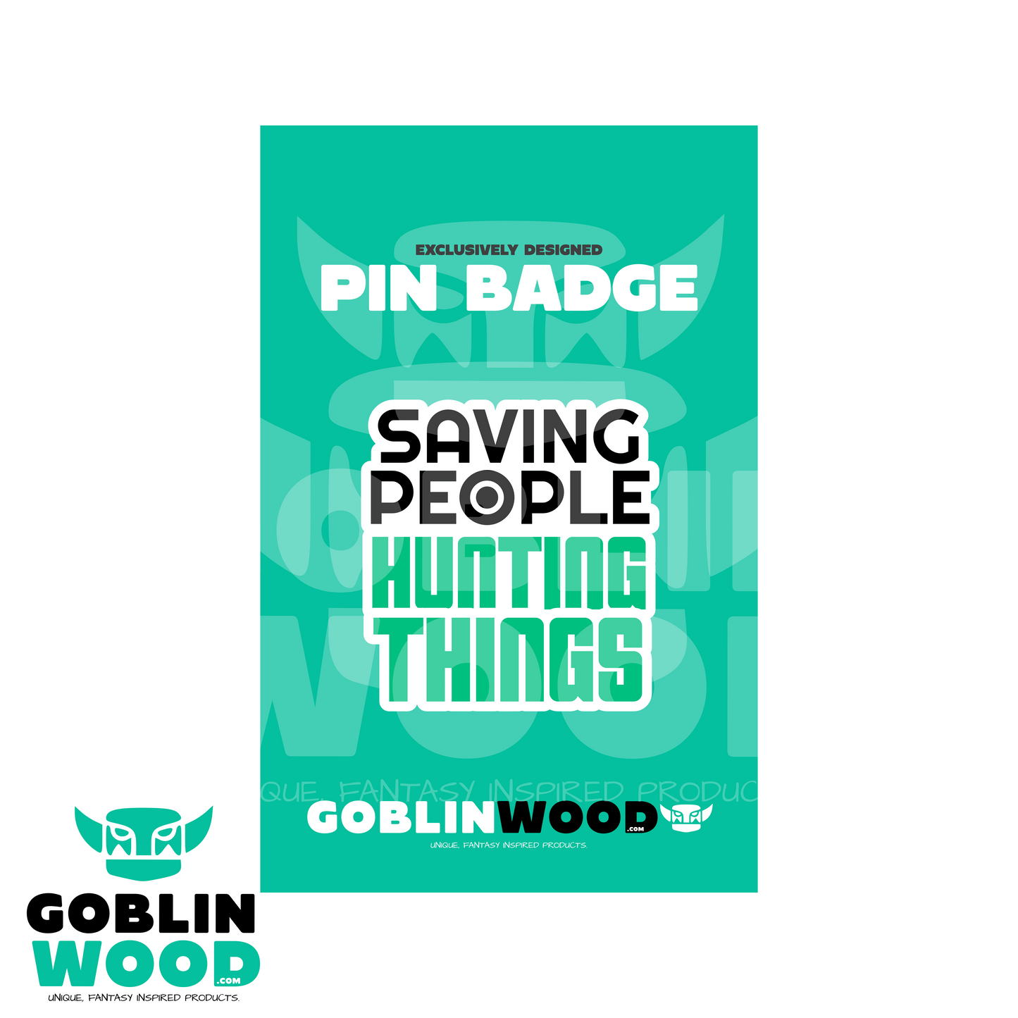 Saving Things - Acrylic Pin Badge - Supernatural Inspired -Goblin Wood Exclusive