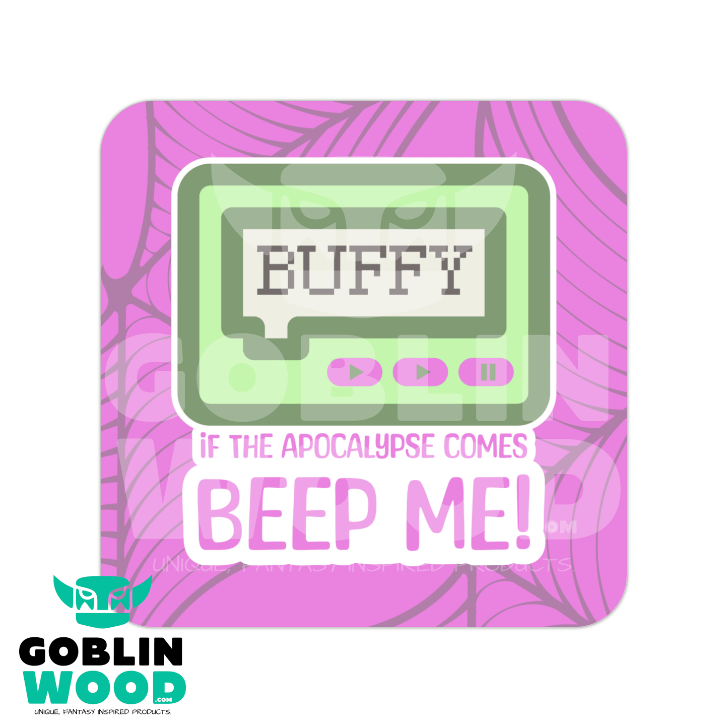 Beep Me - Drinks Coaster - Buffy Inspired - Goblin Wood Exclusive - Goblin Wood