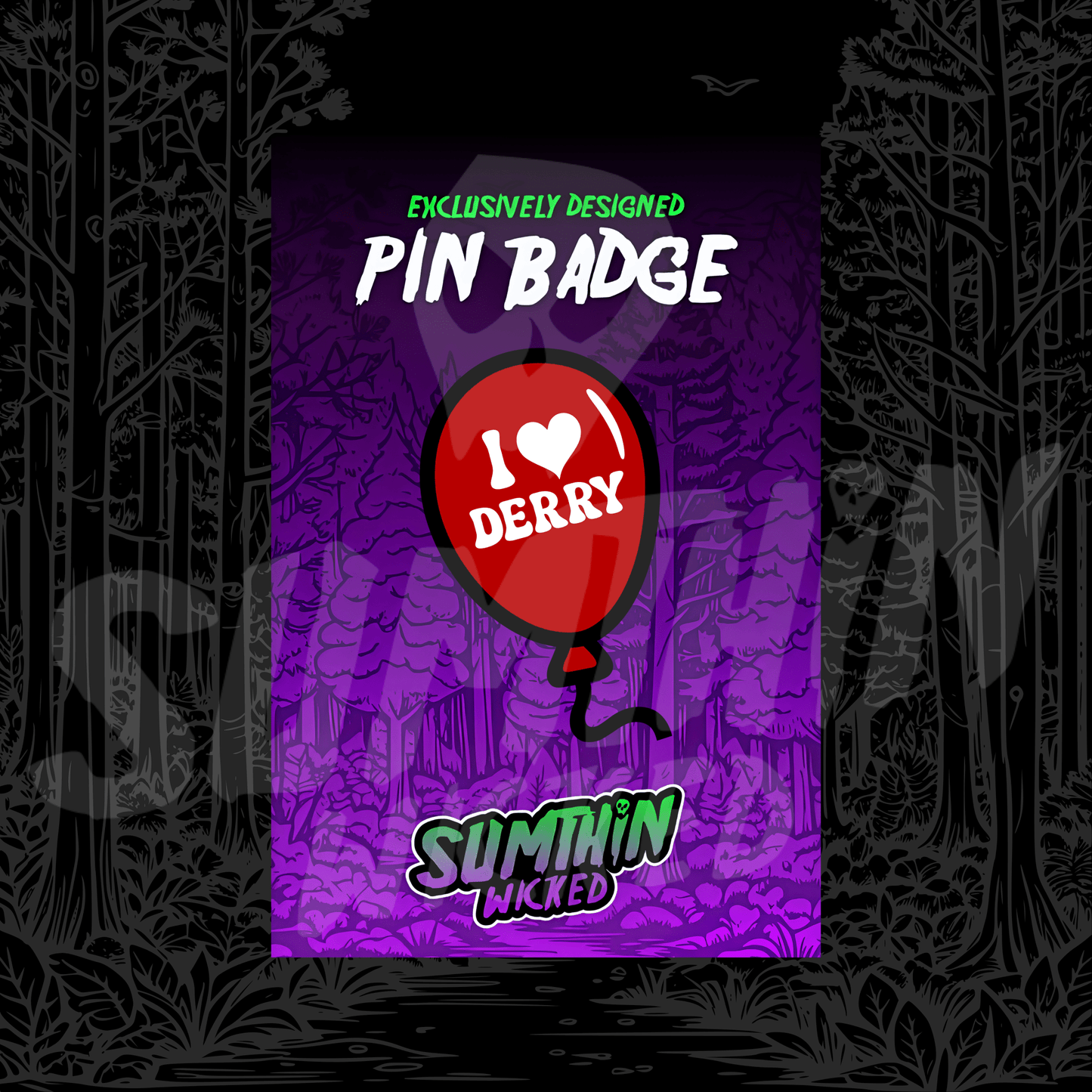 Derry - Acrylic Pin Badge - IT Inspired - Sumthin Wicked Exclusive - Goblin Wood