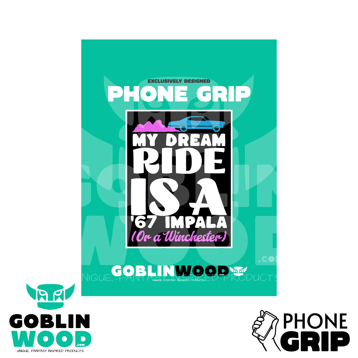 Dream Ride - Acrylic Phone/Kindle Grip - Supernatural Inspired - Goblin Wood Exclusive - Goblin Wood