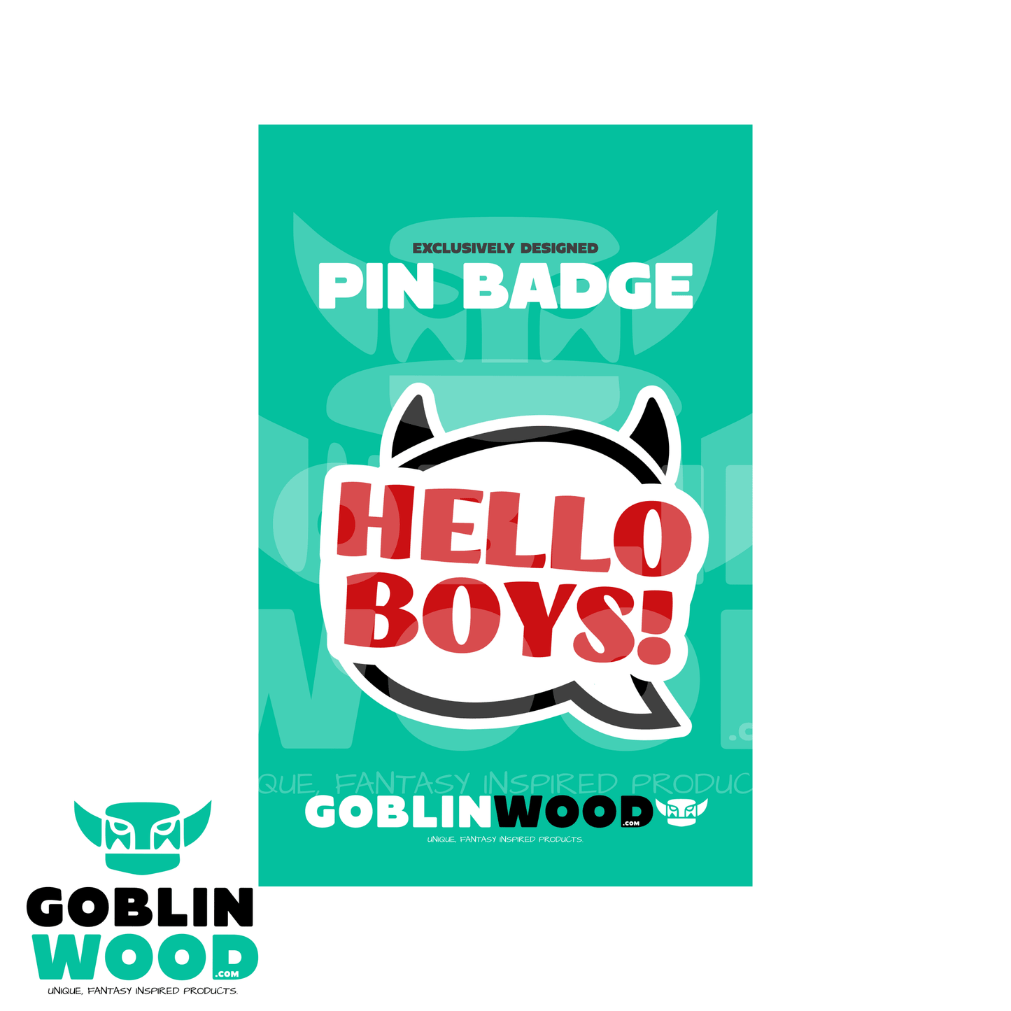 Hello Boys! - Speech Bubble Acrylic Pin Badge - Supernatural Inspired - Goblin Wood Exclusive - Goblin Wood