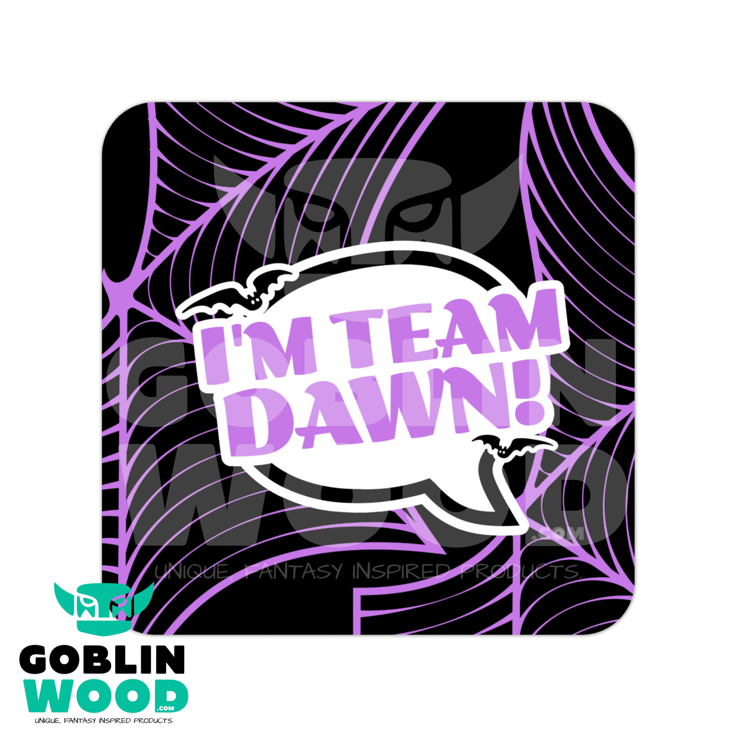 I'm Team Dawn! - Speech Bubble Drinks Coaster - Angel - Goblin Wood Exclusive - Goblin Wood
