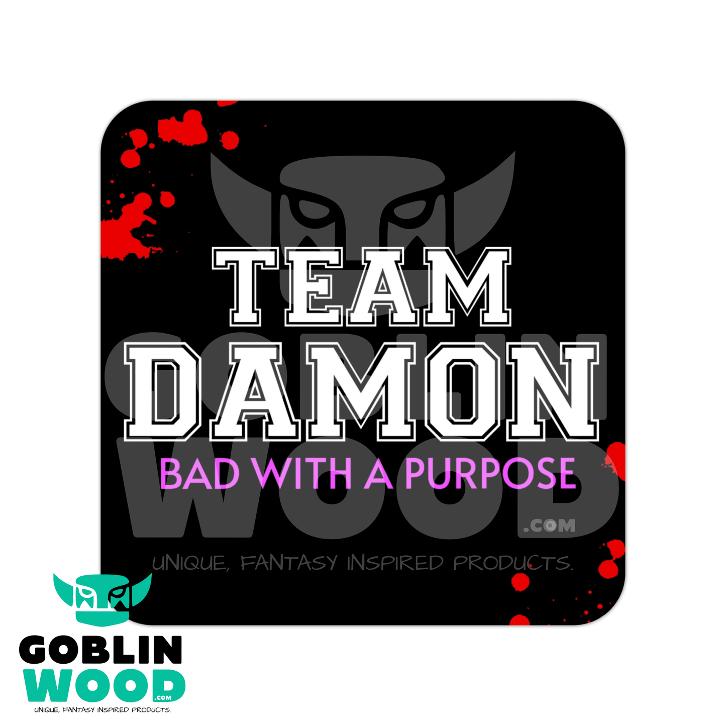 Team Damon - Drinks Coaster - - Goblin Wood Exclusive - Goblin Wood