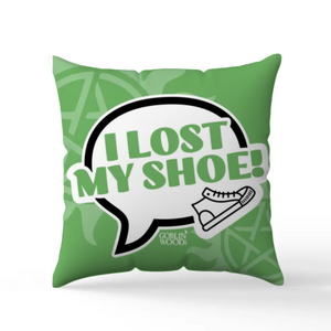 I Lost My Shoe! Speech Bubble - Scatter Cushion - Supernatural Inspired - Goblin Wood Exclusive