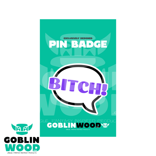 Bitch! - Speech Bubble Acrylic Pin Badge - Supernatural Inspired - Goblin Wood - Goblin Wood
