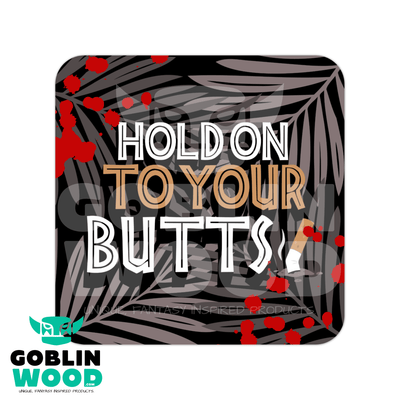 Butts - Drinks Coaster - Jurassic Park Inspired - Goblin Wood Exclusive - Goblin Wood