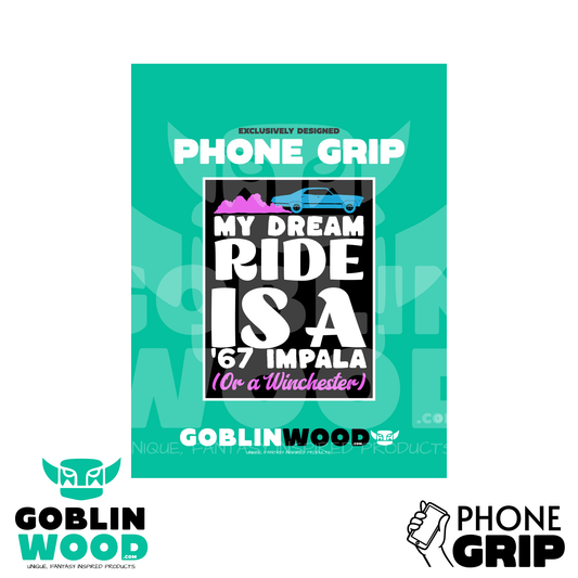 Dream Ride - Acrylic Phone/Kindle Grip - Supernatural Inspired - Goblin Wood Exclusive - Goblin Wood