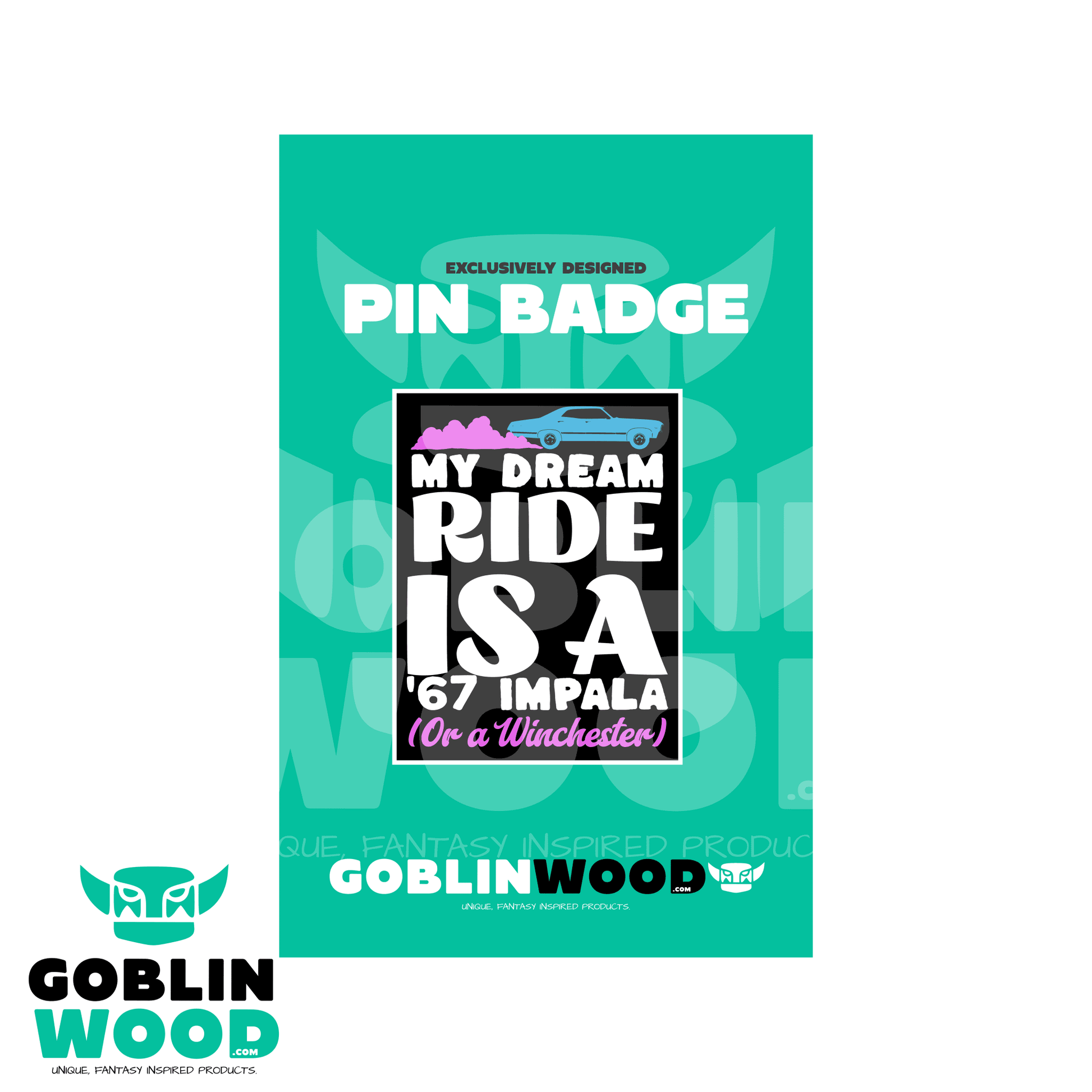Dream Ride - Acrylic Pin Badge - Supernatural Inspired - Goblin Wood Exclusive - Goblin Wood