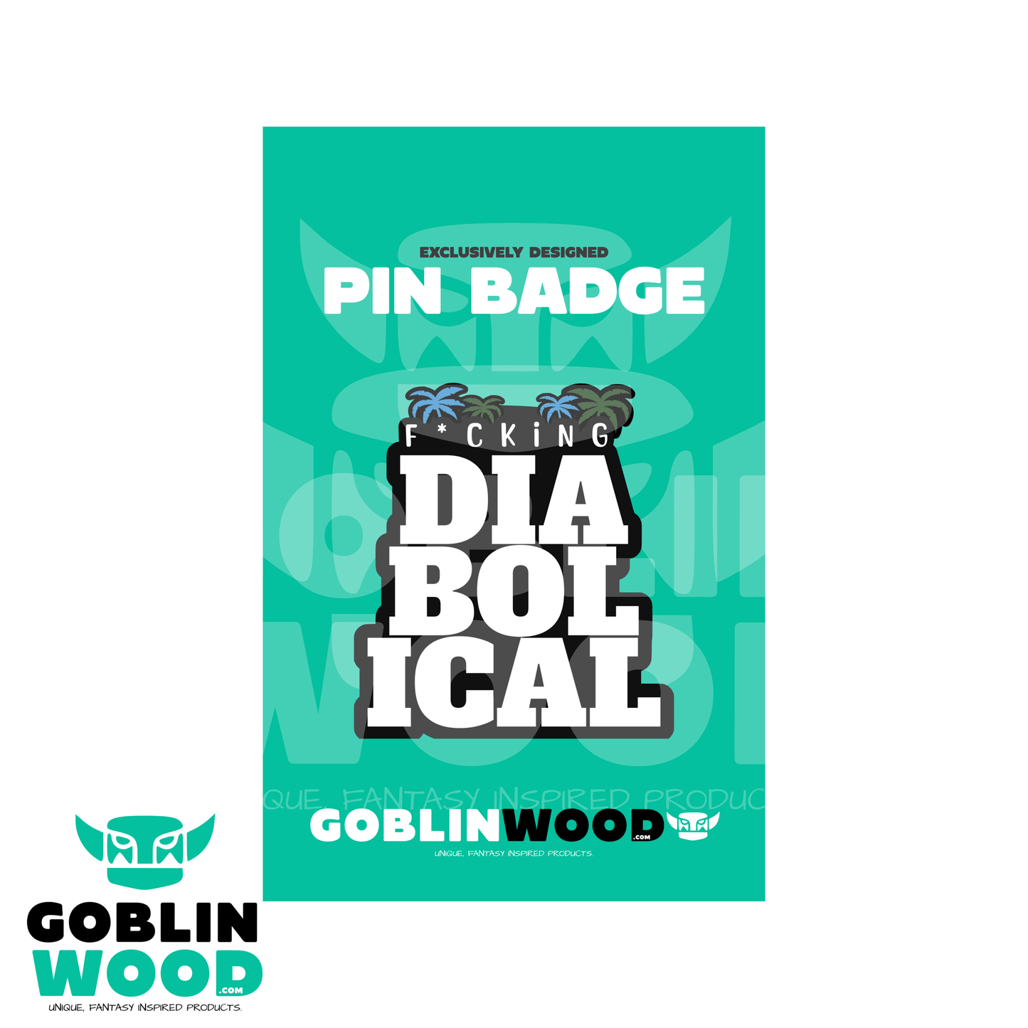 F*cking Diabolical - Acrylic Pin Badge - The Boys Inspired - Goblin Wood Exclusive - Goblin Wood