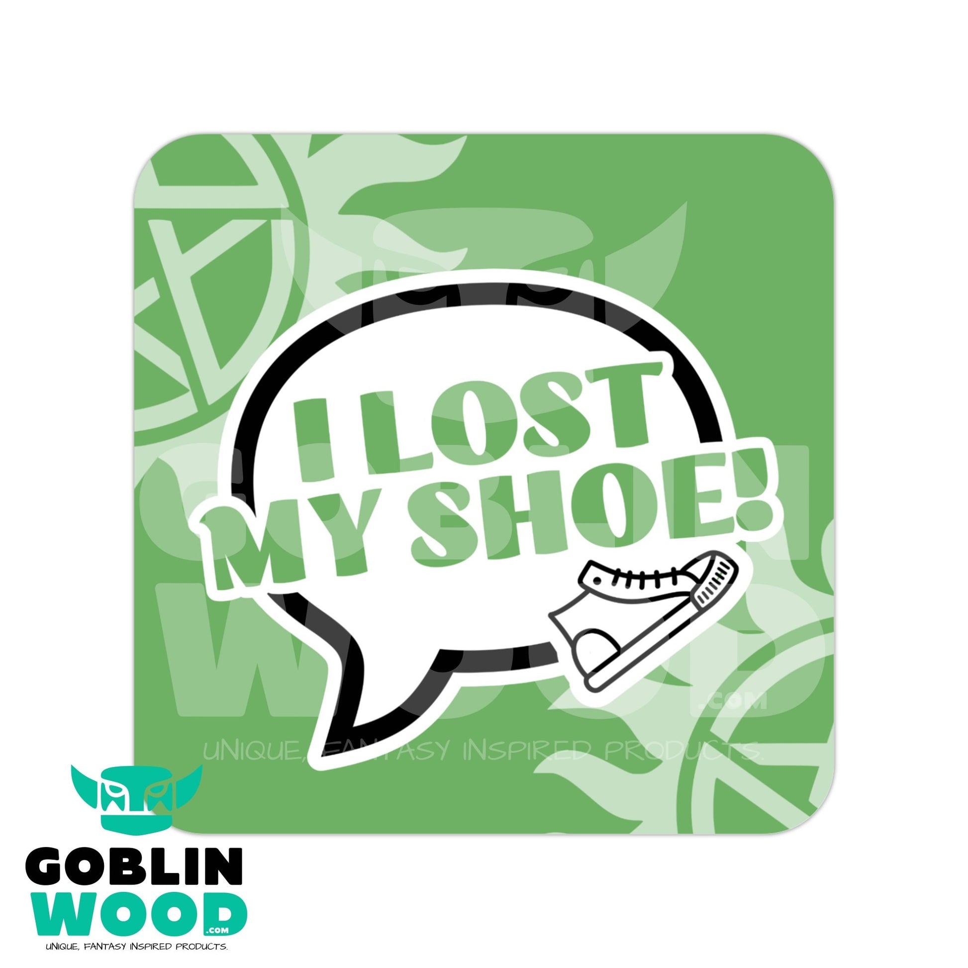 I Lost My Shoe! - Speech Bubble Drinks Coaster - Supernatural Inspired - Goblin Wood Exclusive - Goblin Wood