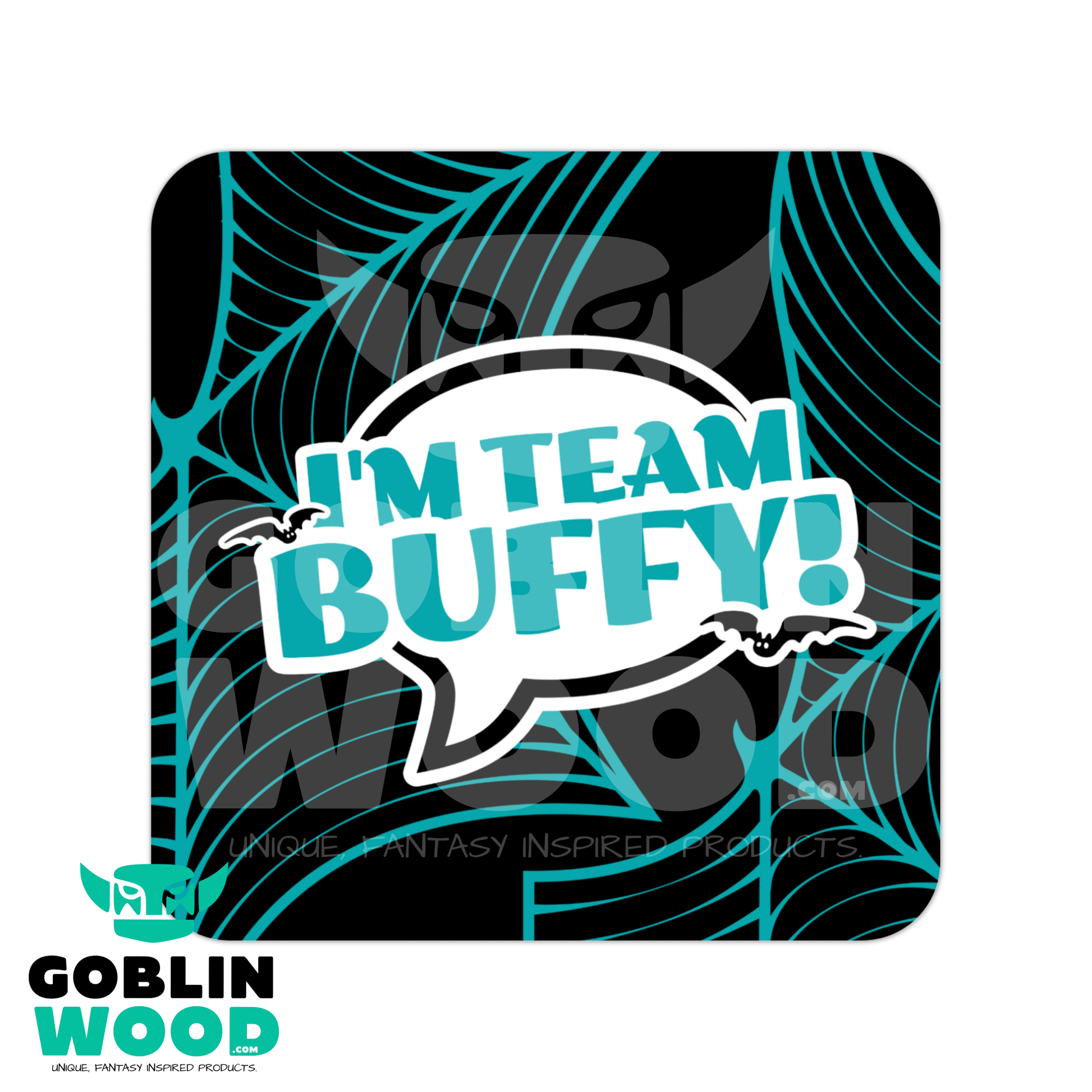 I'm Team Buffy! - Speech Bubble Drinks Coaster - Angel - Goblin Wood Exclusive - Goblin Wood