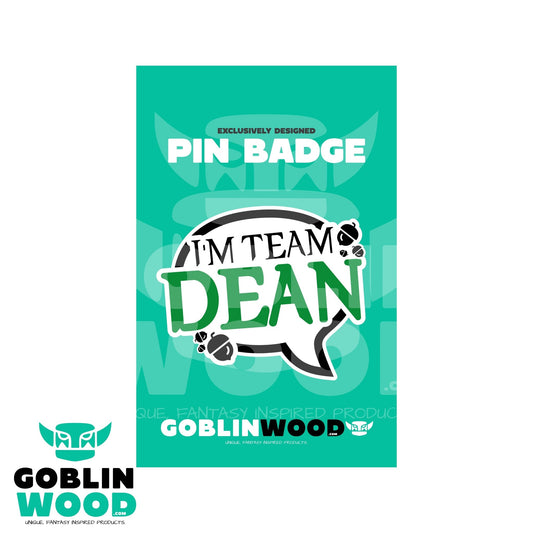I'm Team Dean! - Speech Bubble Acrylic Pin Badge - Supernatural Inspired - Goblin Wood Exclusive - Goblin Wood