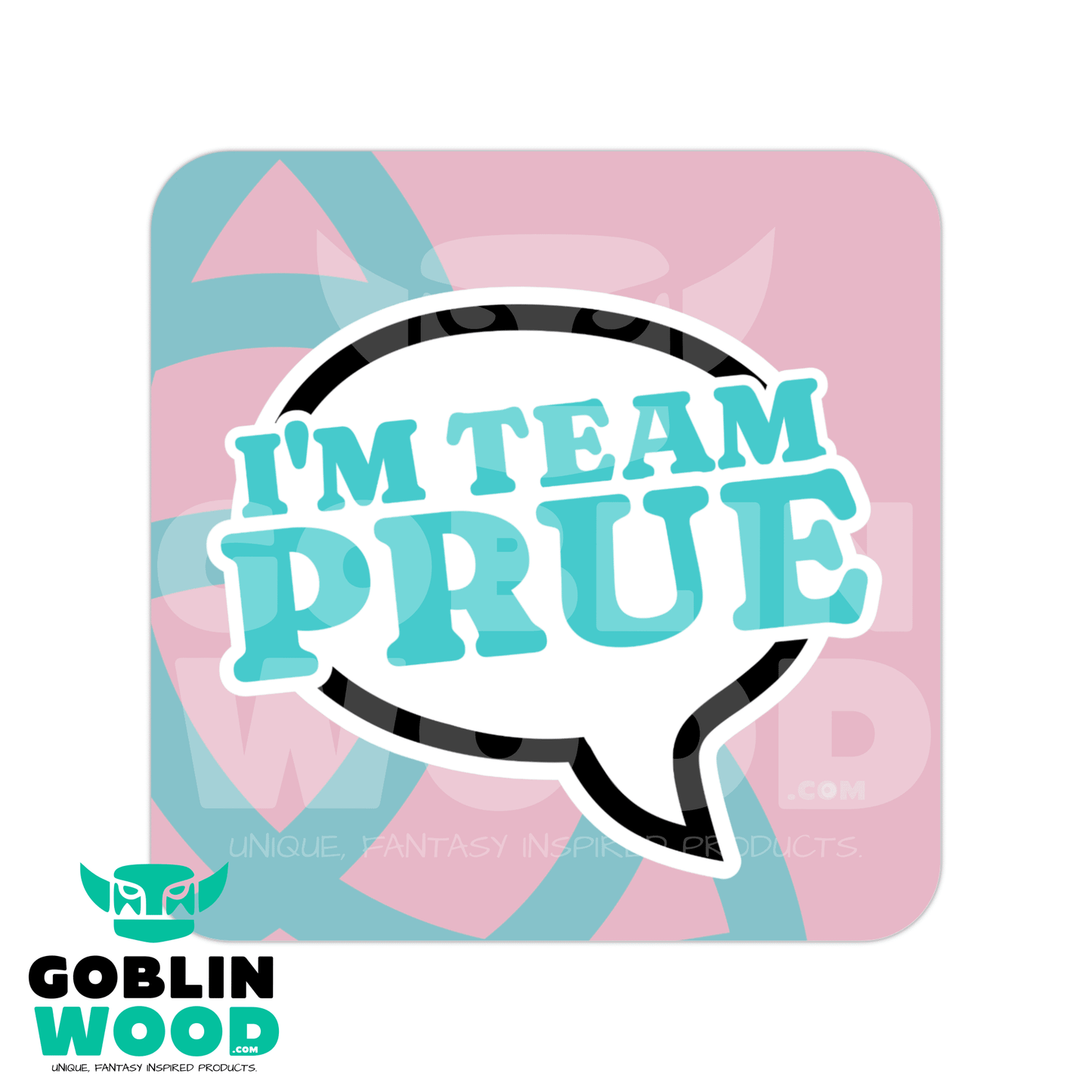 I'm Team Prue - Speech Bubble Drinks Coaster -  - Goblin Wood Exclusive - Goblin Wood