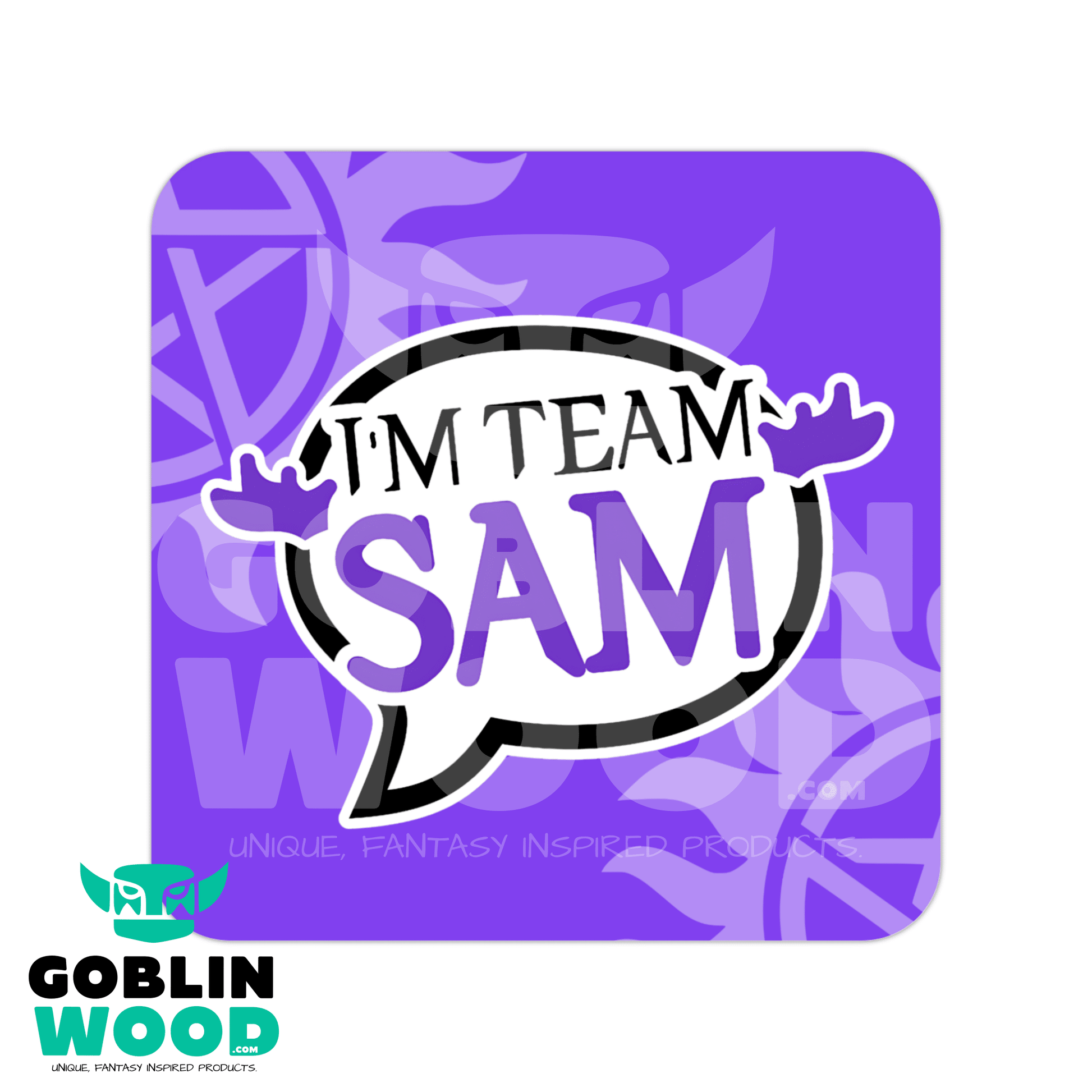 I'm Team Sam! - Drinks Coaster - Supernatural Inspired - Goblin Wood Exclusive - Goblin Wood