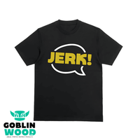 Jerk! - Black Premium T-Shirt - Supernatural Inspired - Goblin Wood Exclusive