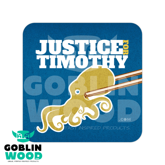 Justice For Timothy - Drinks Coaster - The Boys Inspired - Goblin Wood Exclusive - Goblin Wood