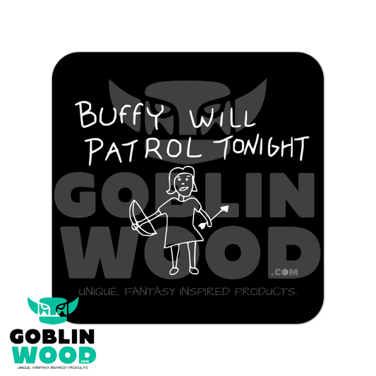 Patrol - Drinks Coaster - Buffy Inspired - Goblin Wood Exclusive - Goblin Wood