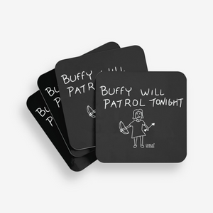 Patrol Coaster - Buffy Inspired