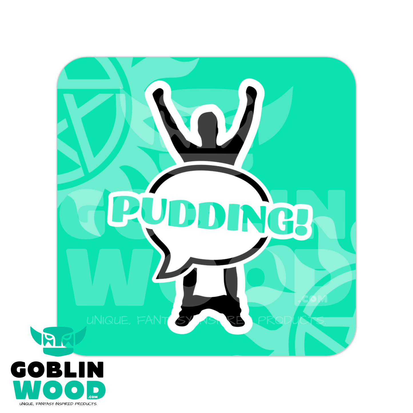 Pudding! - Speech Bubble Coaster - Supernatural Inspired - Goblin Wood Exclusive - Goblin Wood