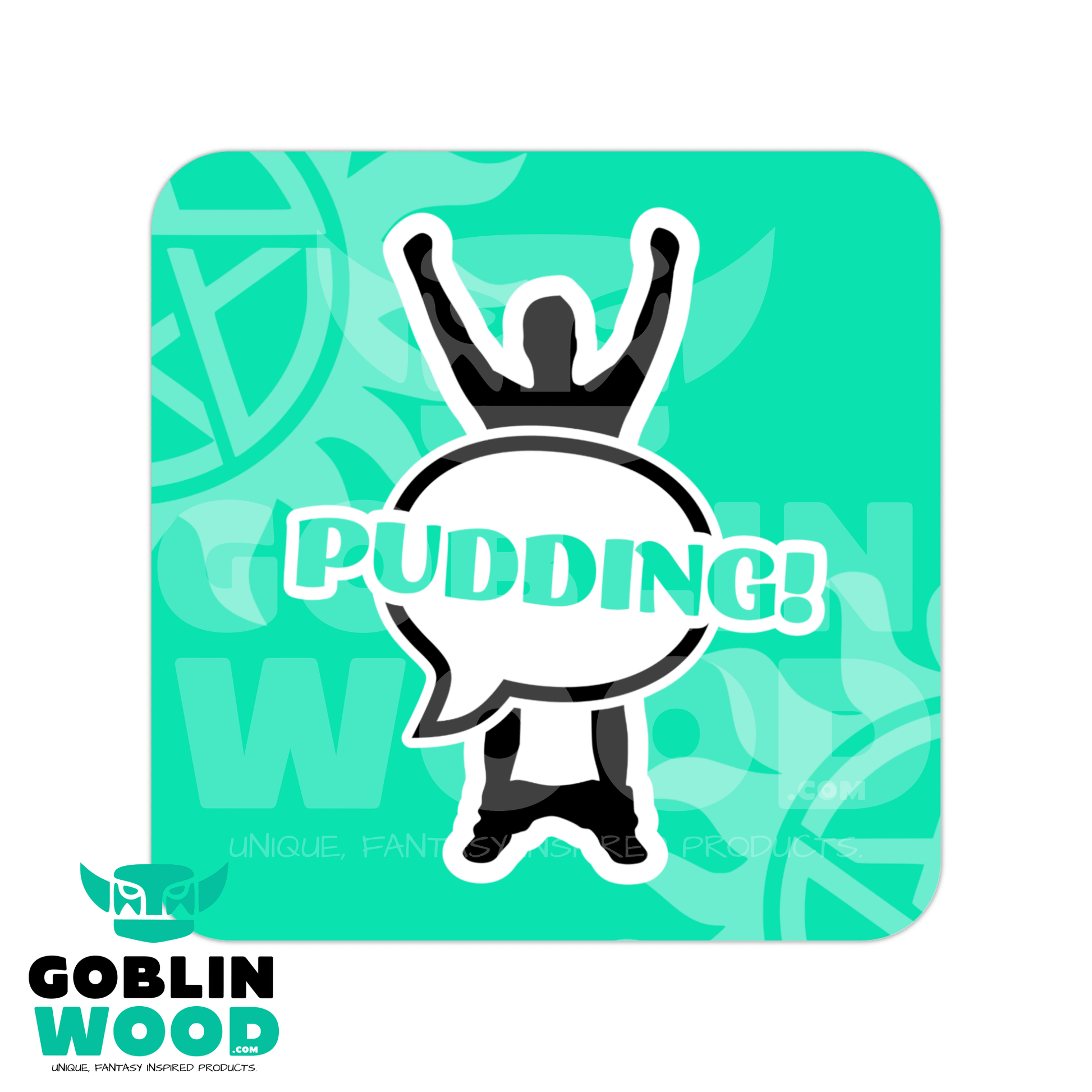 Pudding! - Speech Bubble Coaster - Supernatural Inspired - Goblin Wood Exclusive - Goblin Wood