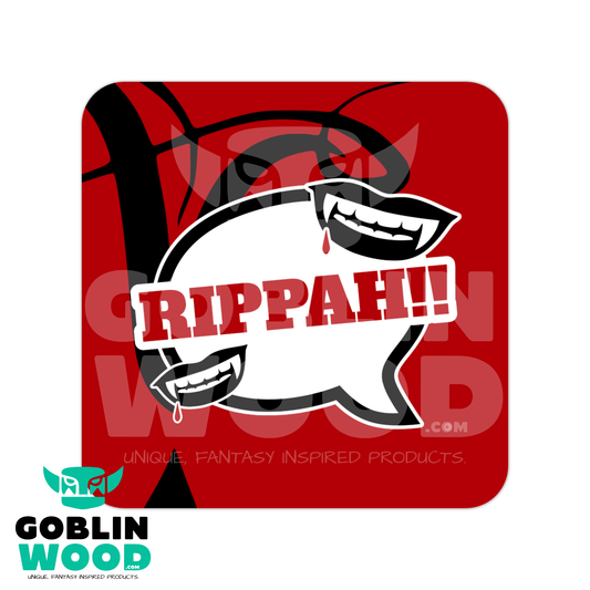 Rippah!! - Speech Bubble Drinks Coaster - TVD Inspired - Goblin Wood Exclusive - Goblin Wood