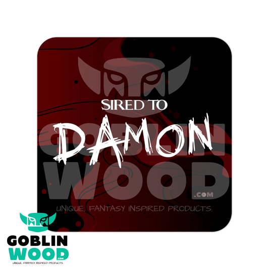 Sired To Damon - Drinks Coaster - TVD Inspired - Goblin Wood Exclusive - Goblin Wood
