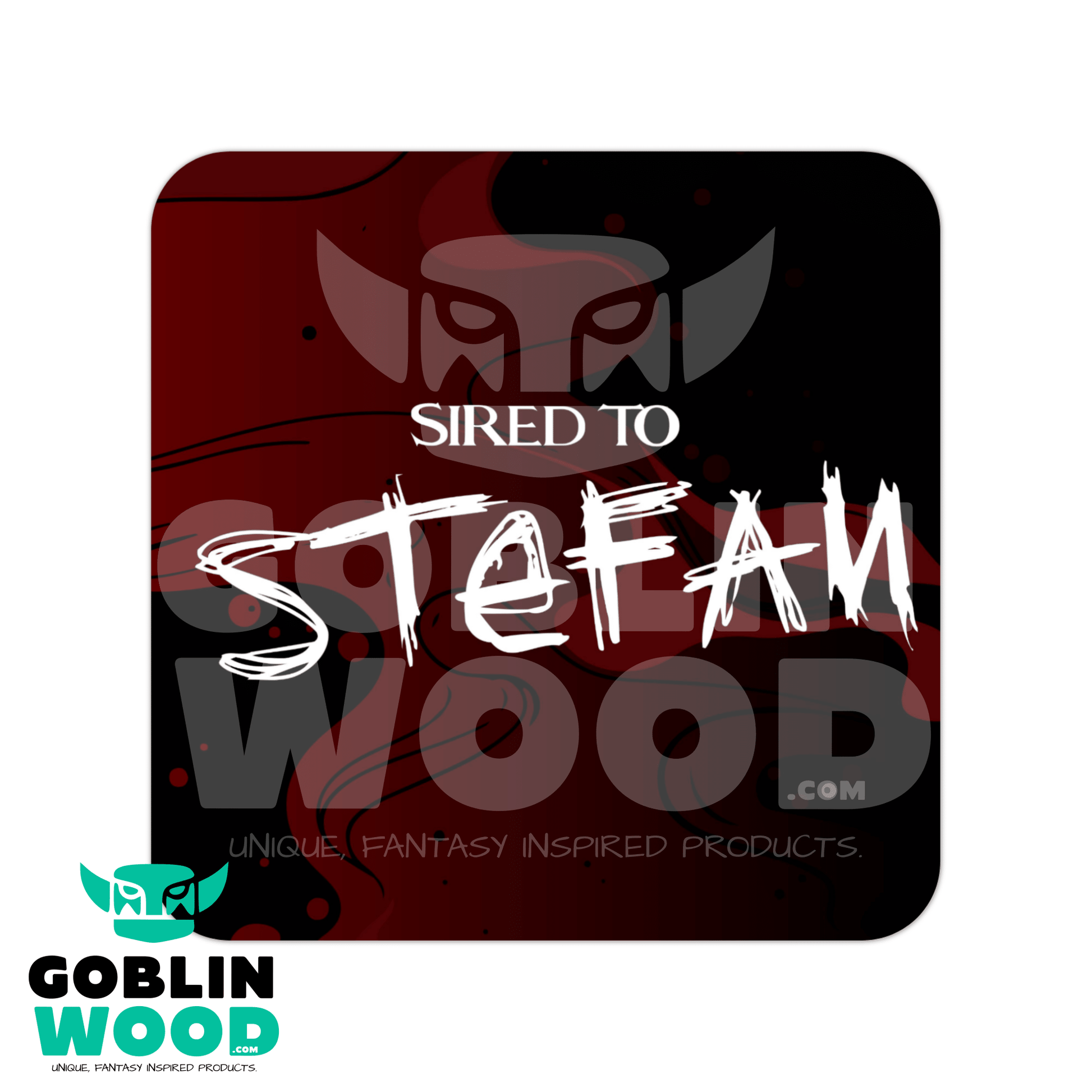 Sired To Stefan - Drinks Coaster - TVD Inspired - Goblin Wood Exclusive - Goblin Wood