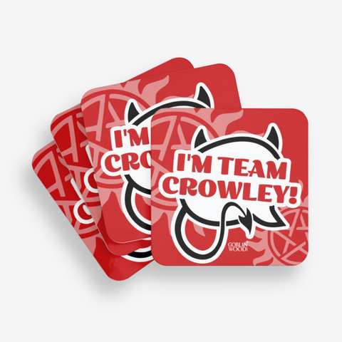 I'm Team Crowley! Coaster - Supernatural Inspired