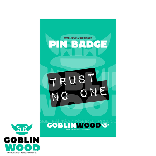 Trust No One - Acrylic Pin Badge - The X - Files Inspired - Goblin Wood Exclusive - Goblin Wood