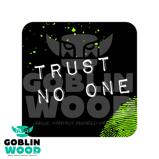Trust No One - Drinks Coaster - The X - Files Inspired - Goblin Wood Exclusive - Goblin Wood