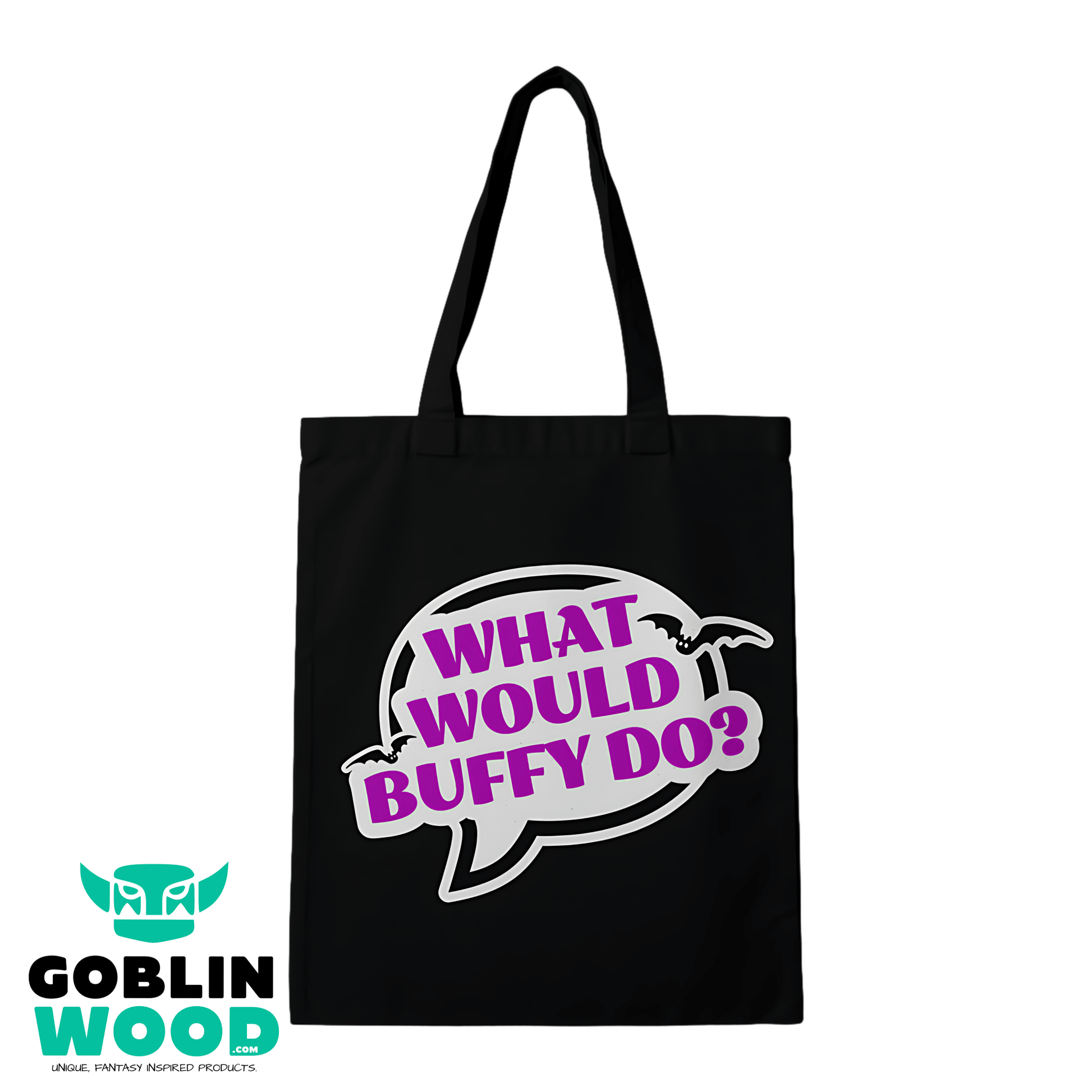 What Would Buffy Do? - Black Tote Bag - Angel - Goblin Wood Exclusive - Goblin Wood