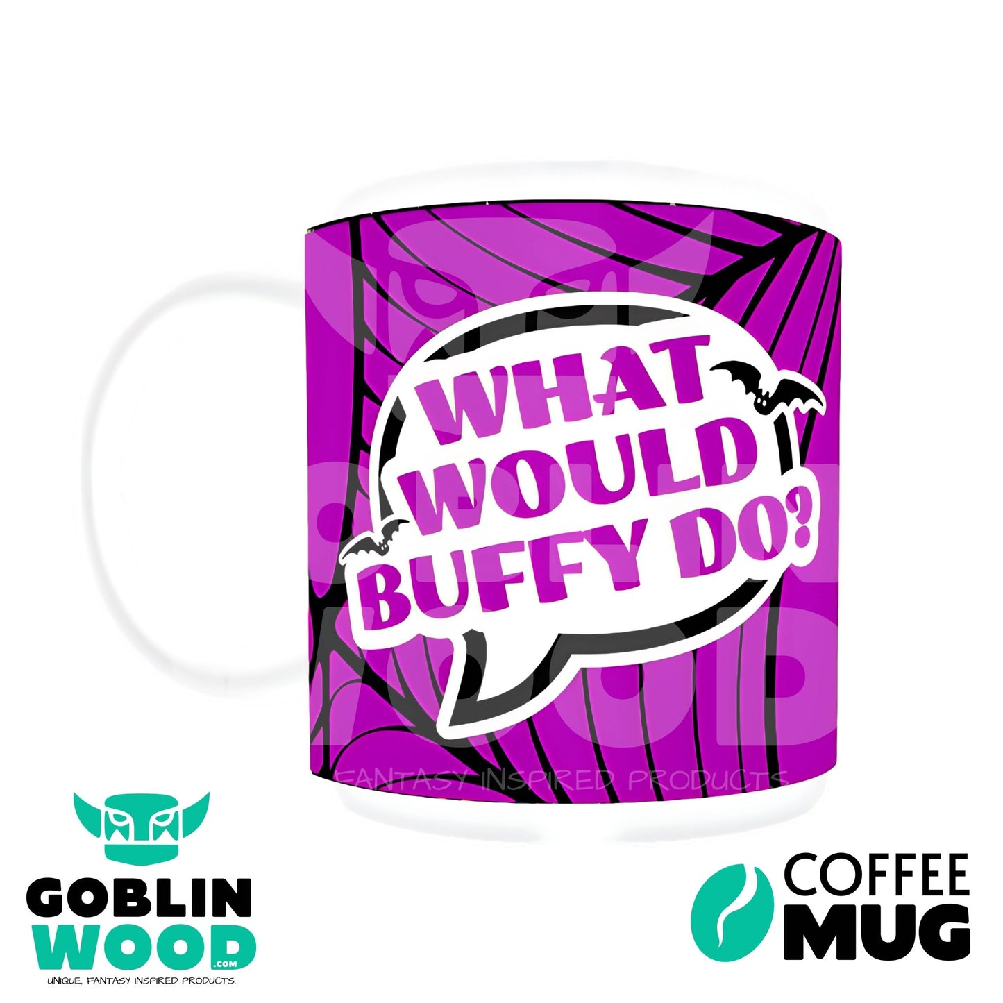What Would Buffy Do? - Coffee Mug - Angel - Goblin Wood Exclusive - Goblin Wood